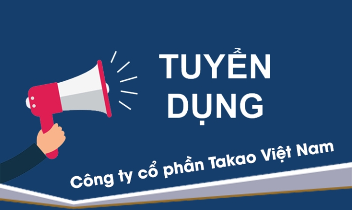 TAKAO VIỆT NAM TUYỂN NHÂN SỰ